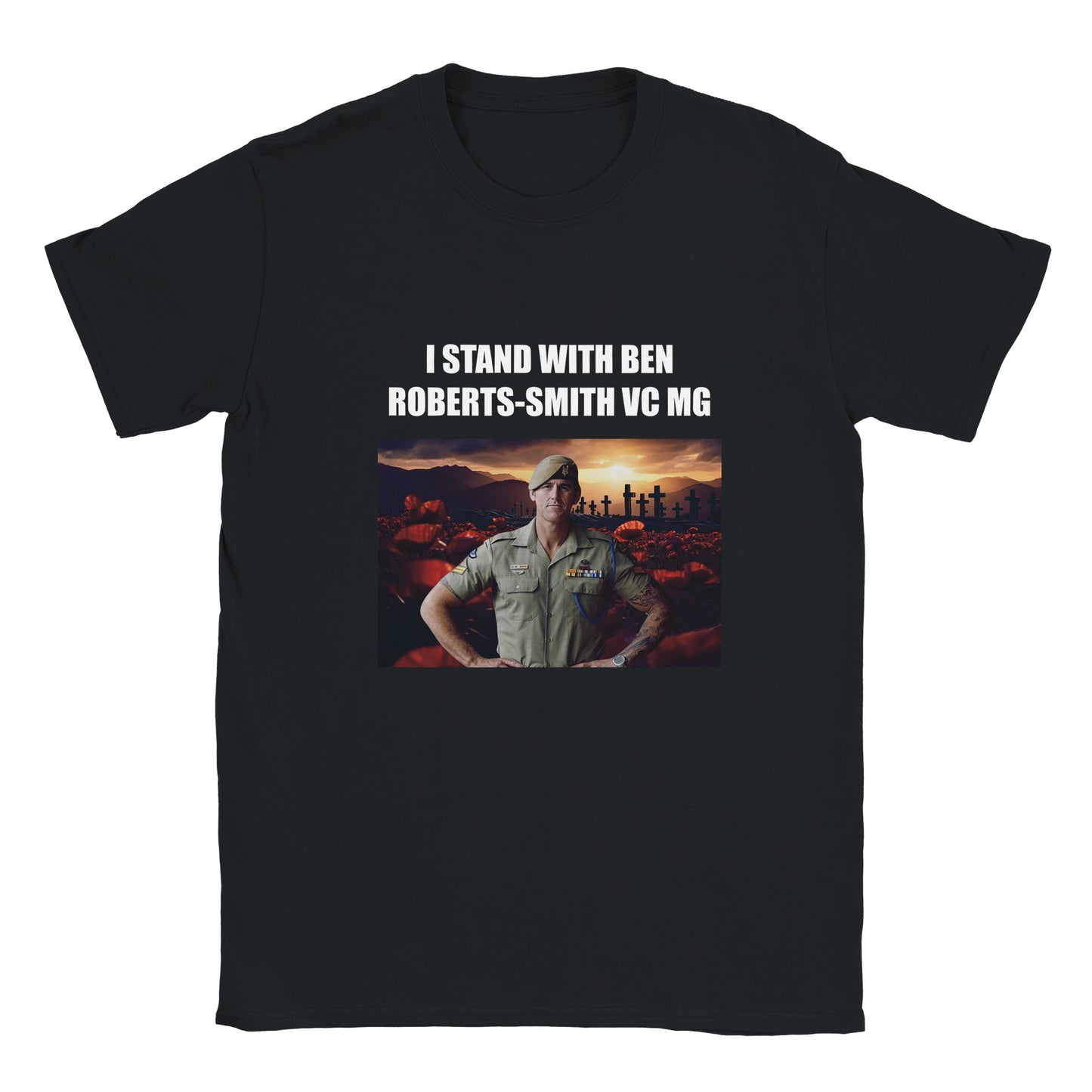 Black t-shirt with bold text 'I STAND WITH BEN ROBERTS-SMITH VC MG' above a gritty, high-contrast portrait of BRS in uniform against a sunset backdrop with field poppies.
